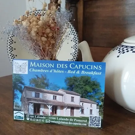 Frühstückspension Maison Des Capucins - De Pomerol